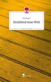 Strahlend neue Welt. Life is a Story - story.one