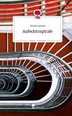 Aufwärtsspirale. Life is a Story - story.one