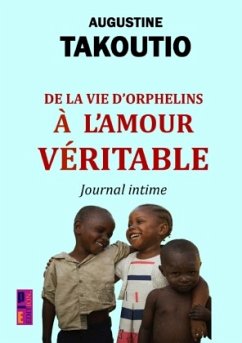 Cover De la vie d'orphelins à l'amour véritable
