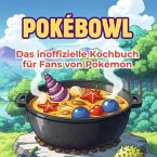 Das inoffizielle Kochbuch für Fans von Pokémon