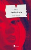 Maskenbruch. Life is a Story - story.one Maskenbruch. Life is a Story - story.one