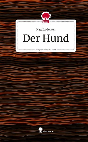Der Hund. Life is a Story - story.one Der Hund. Life is a Story - story.one