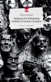 Madame M's Wandering Cabinet of Curious Creatures. Life is a Story - story.one