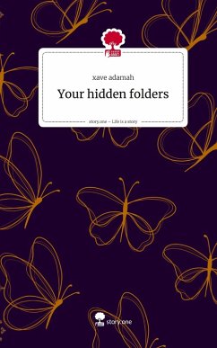 Your hidden folders. Life is a Story - story.one - adamah, xave