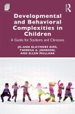 Developmental and Behavioral Complexities in Children (eBook, PDF) Developmental and Behavioral Complexities in Children (eBook, PDF)