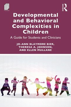 Developmental and Behavioral Complexities in Children (eBook, PDF) Cover Developmental and Behavioral Complexities in Children (eBook, PDF)