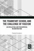 The Frankfurt School and the Challenge of Fascism (eBook, PDF)