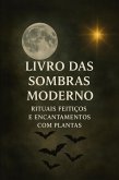 O Livro das Sombras Moderno. Rituais, Feitiços e Magias com Plantas (eBook, ePUB)