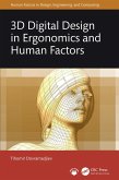 3D Digital Design in Ergonomics and Human Factors (eBook, ePUB) 3D Digital Design in Ergonomics and Human Factors (eBook, ePUB)