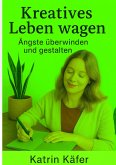 Kreatives Leben wagen (eBook, ePUB)