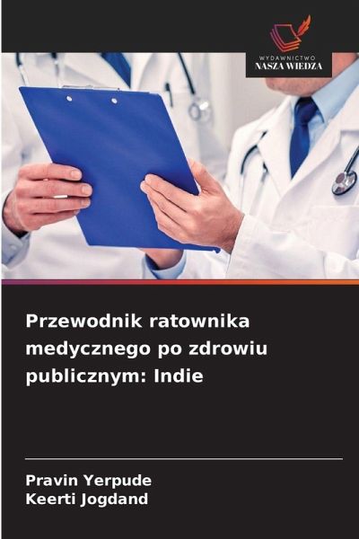 Przewodnik ratownika medycznego po zdrowiu publicznym: Indie Przewodnik ratownika medycznego po zdrowiu publicznym: Indie