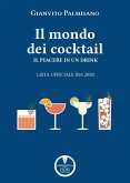 Il mondo dei cocktail. Il piacere in un drink. Lista ufficiale IBA 2020 Il mondo dei cocktail. Il piacere in un drink. Lista ufficiale IBA 2020