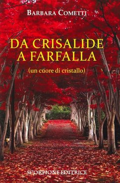 Da crisalide a farfalle (un cuore di cristallo) - Cometti, Barbara