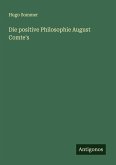 Die positive Philosophie August Comte's