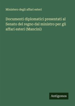 Cover Documenti diplomatici presentati al Senato del regno dal ministro per gli affari esteri (Mancini)