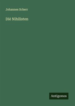 Di¿ Nihilisten - Scherr, Johannes