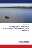 Al-hajj Umar Taal and Anticolonial Resistance. 2nd Edition Al-hajj Umar Taal and Anticolonial Resistance. 2nd Edition