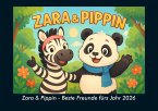Zara & Pippin - Beste Freunde fürs Jahr 2026 Fotokalender DIN A4 Zara & Pippin - Beste Freunde fürs Jahr 2026 Fotokalender DIN A4