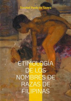 Etimología de los Nombres de Razas de Filipinas Etimología de los Nombres de Razas de Filipinas