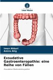 Exsudative Gastroenteropathie: eine Reihe von Fällen Exsudative Gastroenteropathie: eine Reihe von Fällen