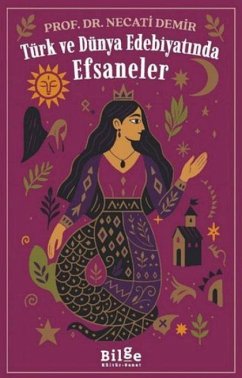 Cover Türk ve Dünya Edebiyatinda Efsaneler