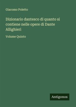 Cover Dizionario dantesco di quanto si contiene nelle opere di Dante Allighieri