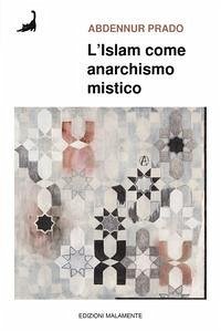 Cover L' Islam come anarchismo mistico