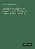 A nona petição d'aggravo dos despachos do juiz de direito da comarca de Santa Comba-Dão