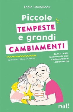 Cover Piccole tempeste e grandi cambiamenti. Da 0 a 3 anni insieme nelle crisi e nelle conquiste della crescita