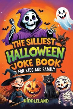 Cover The Silliest Halloween Joke Book for Kids and Family
