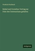 Rafael und Cornelius: Vortrag zur Feier des Centenariums gehalten