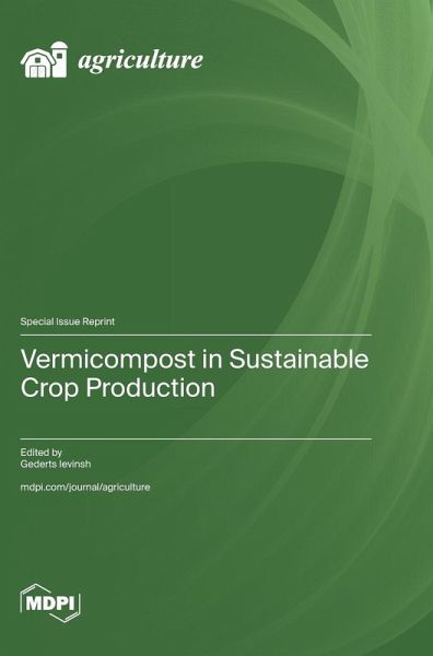 Vermicompost in Sustainable Crop Production Vermicompost in Sustainable Crop Production