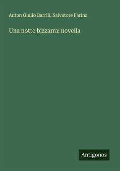 Una notte bizzarra: novella - Barrili, Anton Giulio; Farina, Salvatore