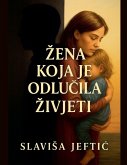 Zena Koja Je Odlucila Zivjeti