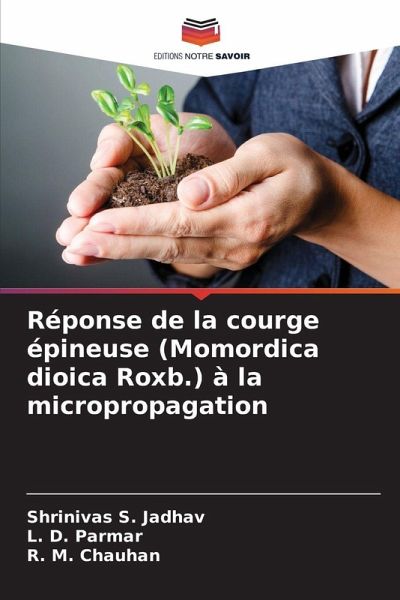 Réponse de la courge épineuse (Momordica dioica Roxb.) à la micropropagation Réponse de la courge épineuse (Momordica dioica Roxb.) à la micropropagation