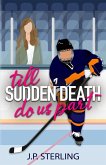 Till Sudden Death Do Us Part Till Sudden Death Do Us Part