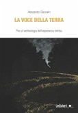 La voce della terra. Per un'archeologia dell'esperienza onirica La voce della terra. Per un'archeologia dell'esperienza onirica
