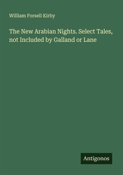 Cover The New Arabian Nights. Select Tales, not Included by Galland or Lane