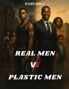 Real Men Vs. Plastic Men - Jr., Elbert Jones
