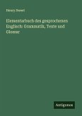 Elementarbuch des gesprochenen Englisch: Grammatik, Texte und Glossar