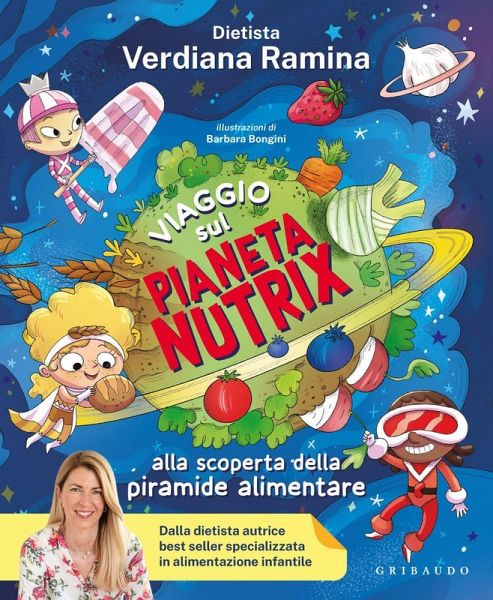Viaggio sul pianeta Nutrix. Alla scoperta della piramide alimentare Viaggio sul pianeta Nutrix. Alla scoperta della piramide alimentare