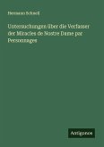 Untersuchungen über die Verfasser der Miracles de Nostre Dame par Personnages Untersuchungen über die Verfasser der Miracles de Nostre Dame par Personnages