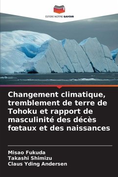 Cover Changement climatique, tremblement de terre de Tohoku et rapport de masculinité des décès f¿taux et des naissances