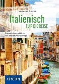 Sprachführer Italienisch für die Reise Sprachführer Italienisch für die Reise