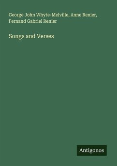 Songs and Verses - Whyte-Melville, George John; Renier, Anne; Renier, Fernand Gabriel