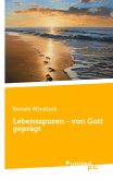 Lebensspuren - von Gott geprägt Lebensspuren - von Gott geprägt