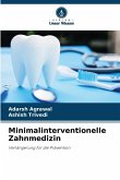 Minimalinterventionelle Zahnmedizin Minimalinterventionelle Zahnmedizin
