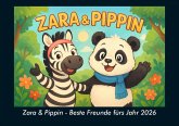 Zara & Pippin - Beste Freunde fürs Jahr 2026 Fotokalender DIN A5 Zara & Pippin - Beste Freunde fürs Jahr 2026 Fotokalender DIN A5