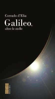 Galileo, oltre le stelle - D'Elia, Corrado