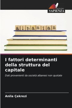 I fattori determinanti della struttura del capitale - Çekrezi, Anila I fattori determinanti della struttura del capitale - Çekrezi, Anila